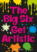 The Big Six Get Artistic (Set 08)-9780702327230