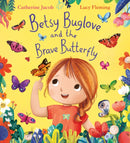 Betsy Buglove and the Brave Butterfly (HB)-9780702337055