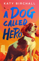 A Dog Called Hero-9780702341717