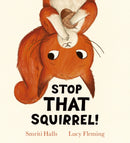Stop That Squirrel! (HB)-9780702341731
