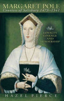 Margaret Pole, Countess of Salisbury, 1473-1541