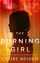 The Burning Girl : '[Messud] is an absolute master storyteller' Los Angeles Times-9780708898611
