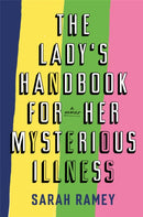 Lady''s Handbook For Her Mysterious Illness