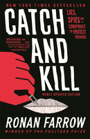 Catch and Kill : Lies, Spies and a Conspiracy to Protect Predators-9780708899281