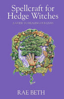 Spellcraft for Hedge Witches : A Guide to Healing our Lives-9780709086185