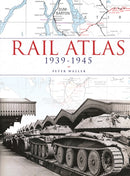 Rail Atlas 1939-1945-9780711036307