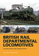 British Rail Departmental Locomotives 1948-68 : Includes Depots and Stabling Points-9780711038004