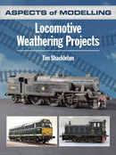 Aspects of Modelling: Locomotive Weathering Projects-9780711038134