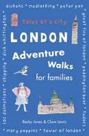 London Adventure Walks for Families : Tales of a City-9780711230675