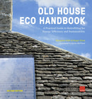 Old House Eco Handbook : A Practical Guide to Retrofitting for Energy Efficiency and Sustainability-9780711239777