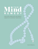 The Mind Remedy : Discover, Make and Use Simple Objects to Nourish Your Soul-9780711252110