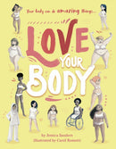Love Your Body : Your Body Can Do Amazing Things...-9780711252400
