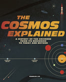 The Cosmos Explained : A history of the universe from its beginning to today and beyond-9780711252745