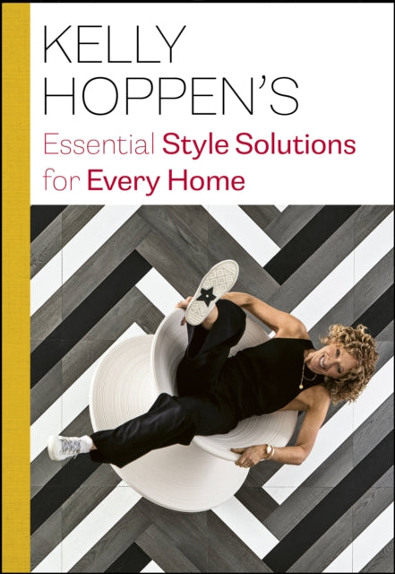 Kelly Hoppen''s Essential Style Solutions for Every Home