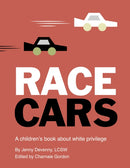 Race Cars : A children's book about white privilege-9780711265837