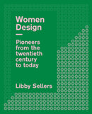 Women Design : Pioneers from the twentieth century to today-9780711267404