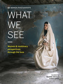 Women Photograph: What We See : Women and nonbinary perspectives through the lens-9780711278547