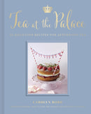 Tea at the Palace : 50 Delicious Recipes for Afternoon Tea-9780711279650