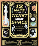 12 Ways To Get A Ticket To Space-9780711286375