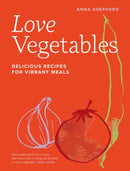 Love Vegetables : Delicious Recipes for Vibrant Meals-9780711287808