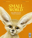Small World : Meet 30 of Earth's Tiniest Creatures-9780711288560
