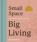 Small Space, Big Living : Interior design to make every inch count-9780711290464