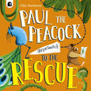 Paul the Peacock (Reluctantly) to the Rescue-9780711292284