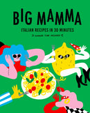 Big Mamma Italian Recipes in 30 Minutes : Shower Time Included-9780711292567