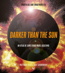 Darker than the Sun : An Atlas of James Bond Movie Locations-9780711293267