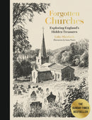Forgotten Churches : Exploring England's Hidden Treasures: The Sunday Times Bestseller-9780711294103