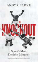 The Knockout : Sport's Most Decisive Moment-9780711294851