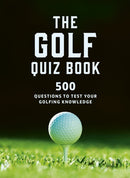 The Golf Quizbook : 500 questions to test your golfing knowledge-9780711295025