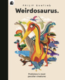 Weirdosaurus : Prehistory's Most Peculiar Dinosaurs-9780711295810