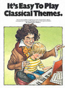 It's Easy To Play Classical Pieces-9780711901452