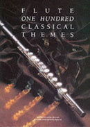 100 Classical Themes for Flute : 100 TheMes Classiques celeBres Transcrits (Et Simplifies) Pour FluTe Seule-9780711925892