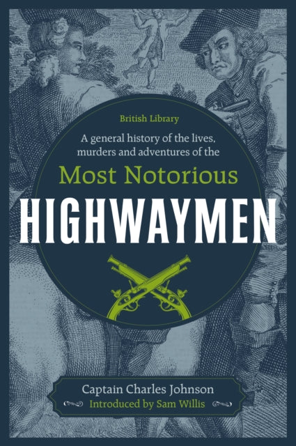 A General History of the Lives, Murders and Adventures of the Most Notorious Highwaymen-9780712352741
