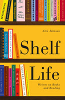 Shelf Life : Writers on Books and Reading-9780712352864