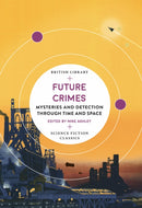 Future Crimes : Mysteries and Detection through Time and Space-9780712353342