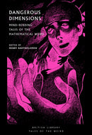 Dangerous Dimensions : Mind-bending Tales of the Mathematical Weird-9780712353687