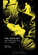 The Outcast : and Other Dark Tales by E F Benson-9780712353861