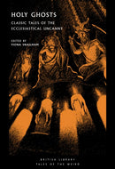 Holy Ghosts : Classic Tales of the Ecclesiastical Uncanny-9780712354134