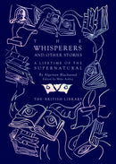 The Whisperers and Other Stories : A Lifetime of the Supernatural-9780712354264