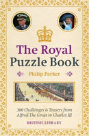The Royal Puzzle Book : 300 Challenges and Teasers from Alfred the Great to Charles III-9780712354431
