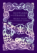 Scotland the Strange : Weird Tales from Storied Lands-9780712354547