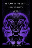 The Flaw in the Crystal : And Other Uncanny Stories by May Sinclair-9780712354776
