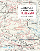 A History of Railways in 100 Maps-9780712355018