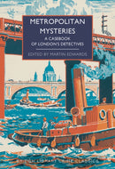 Metropolitan Mysteries : A Casebook of London's Detectives-9780712355513