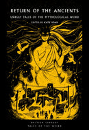 Return of the Ancients : Unruly Tales of the Mythological Weird-9780712355674
