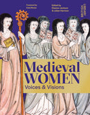 Medieval Women : Voices & Visions: The Book of the British Library Exhibition-9780712355902
