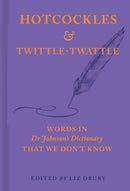 Hotcockles and Twittle-Twattle
